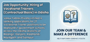 Job Opportunity: Hiring of Vocational Trainers in Odisha